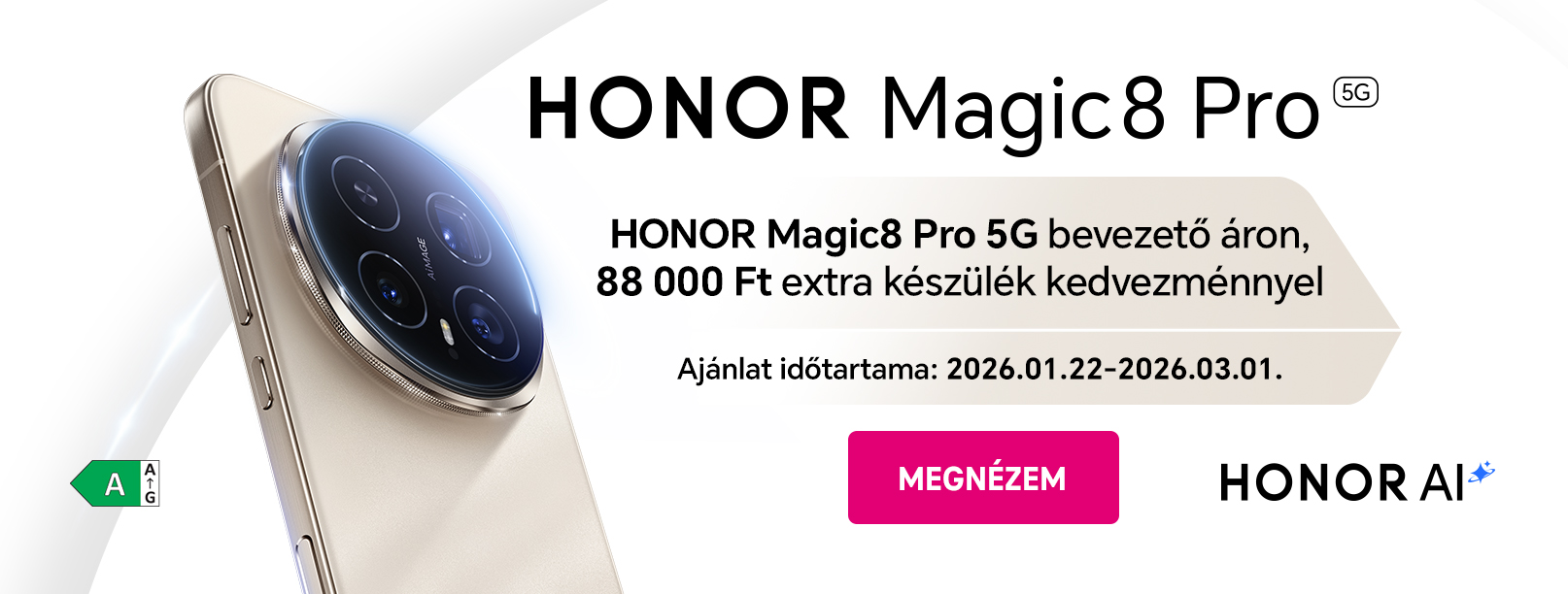 HONOR Magic8 Pro 5G bevezető áron, 88 000 Ft extra készülék kedvezménnyel 2026.01.22 és 2026.03.01 között